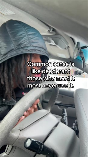 please stop smelling bad and please start using your common sense. Thank you.