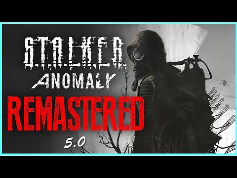 Stalker Anomaly Remastered 5.0 | Modpack 2023 | Descarga El Mejor Addon
