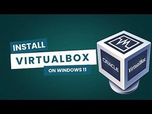 How to Install VirtualBox on Windows 11