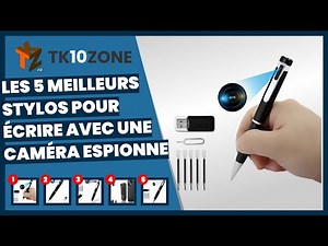 Les 5 meilleurs stylos pour écrire avec une caméra espionne