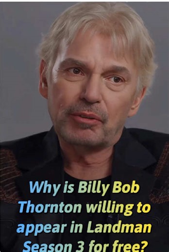 Why is Billy Bob Thornton willing to appear in Landman Season 3 for free?#billybobthornton #landman #foryou #celebrity #fyp #usa