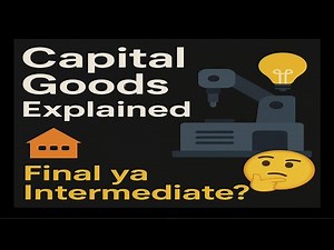 Capital Goods Explained with Simple Examples | Class 12 Economics Hinglish