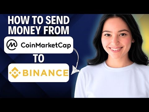 ✅ How to Send Money From CoinMarketCap to Binance 2025 (Complete Tutorial)