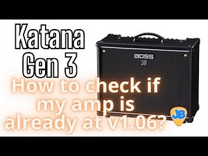 [ How to ] Boss Katana Gen3 | How to check if my amp is at version v1.06?