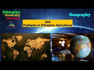 Freshman Geography 8#6 Major Problems in Ethiopian Agriculture Ethiopian University
