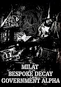 Milat / Bespoke Decay / Government Alpha - Milat / Bespoke Decay / Government Alpha