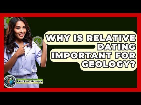 Why Is Relative Dating Important For Geology? - Earth Science Answers