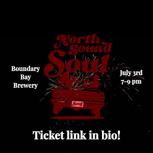 North Sound Soul is coming back to Boundary Bay, with a Pre-4th of July concert in the Beer Garden! | Boundary Bay Brewery
