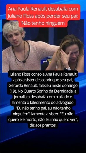 Ana Paula Renault desabafa com Juliano Floss após perder seu pai: 'Não tenho ninguém' #noticias