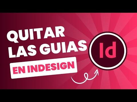 Cómo quitar las guías en InDesign paso a paso🧭