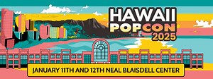 Hawaii Pop-Con 2025 is back & better than ever