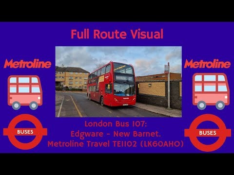 FULL ROUTE VISUAL | London Bus Route 107: Edgware– New Barnet | TE1102 (LK60AHO)