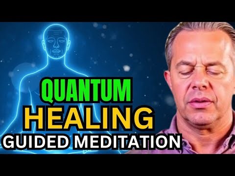 Dr. Joe Dispenza - Quantum Healing Meditation | Release All Fears and Heal Your Mind & Body