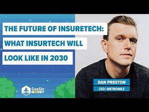 The Future of InsureTech: What InsurTech will look like in 2030 with Metromile CEO Dan Preston