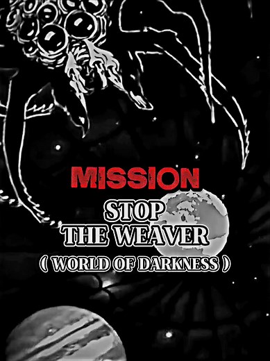 The Weaver: A World of Darkness Mission