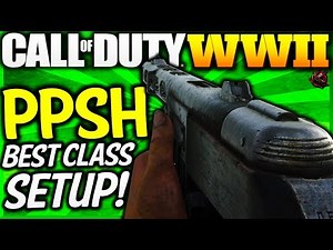 Call of Duty: WW2 - BEST "PPSH" CLASS SETUP! (COD WW2 Multiplayer Best Class Setup)