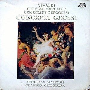 Bohuslav Martinů Chamber Orchestra Leader Josef Těšík - Concerti Grossi