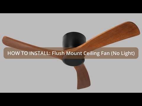 How to Install a Flush Mount Ceiling Fan (No Light) | Solid Wood | Duclsaty