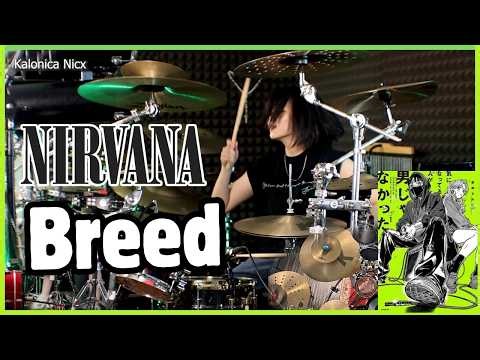 Nirvana - Breed || Drum cover by KALONICA NICX