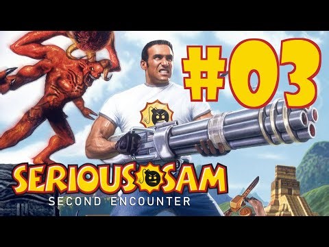 Let's Play Serious Sam: The Second Encounter | 03