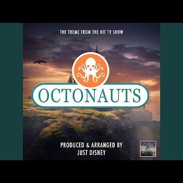 The Octonauts Main Theme (From "The Octonauts")
