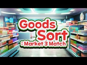 Goods Sort - Market 3 Match Gameplay Android