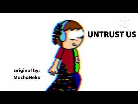 UNTRUST US (INSTRUMENTAL COVER) ‪@MochaNeko‬