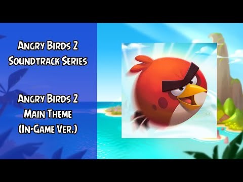 Angry Birds 2 Soundtrack | Angry Birds 2 Main Theme (In-Game Ver.) | ABSFT