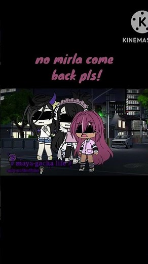 I'M BACK NOW! #Maya_Gacha_life#