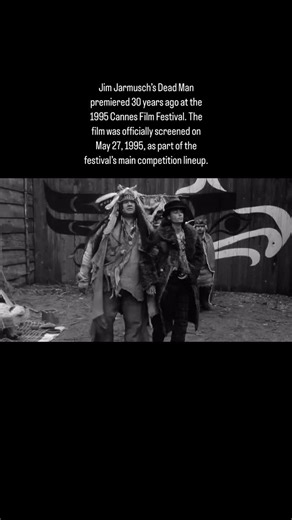 4.1K reactions · 467 shares | Jim Jarmusch’s Dead Man premiered 30 years ago at the 1995 Cannes Film Festival. The film was officially screened on May 27, 1995, as part of the festival’s main competition lineup. | History of Cinema | Facebook