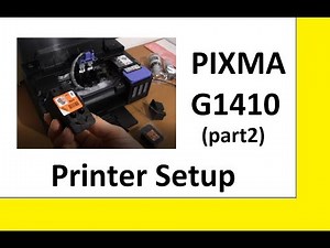 Canon PIXMA G1000 G1400 G1410 G1500 G1510 (part2) - Printer Setup