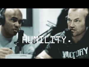 How To Learn Humility and Gain Self Confidence - Jocko Willink and Echo Charles