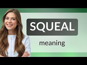 Squeal | SQUEAL definition