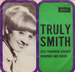 Truly Smith - Kiss Tomorrow Goodbye / Windows And Doors
