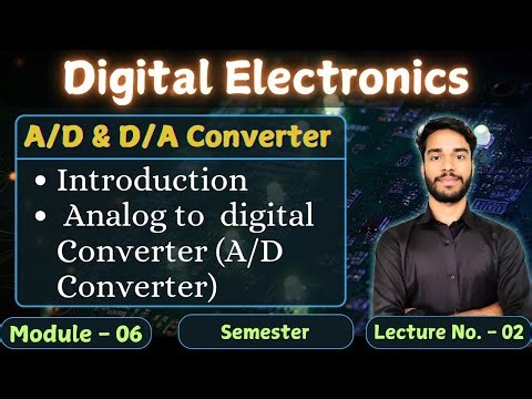 6.2 | Analog to Digital Converter | A/D Converter | Digital Electronics