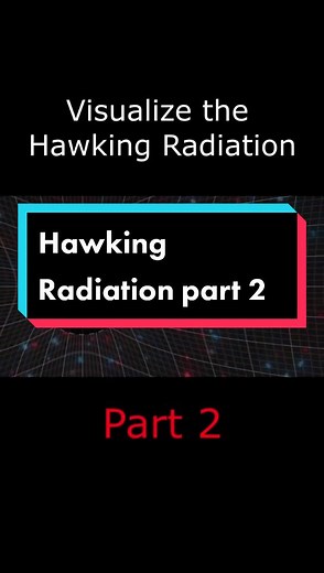 Visualize Hawking Radiation pt2 #hawkingradiation #Hawking #blackhole #science #space #physics #universe