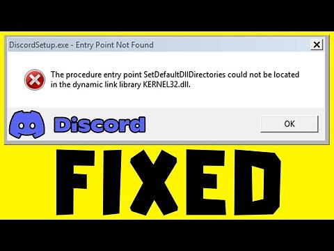 DiscordSetup.exe - Entry Point Not Found + KERNEL32.DLL FIXED