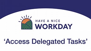 Access Delegated Tasks - Workday Video