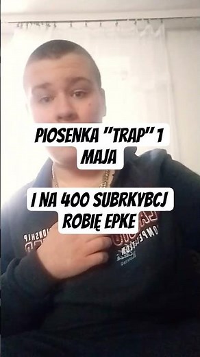 piosenka "Trap" 1 maja
