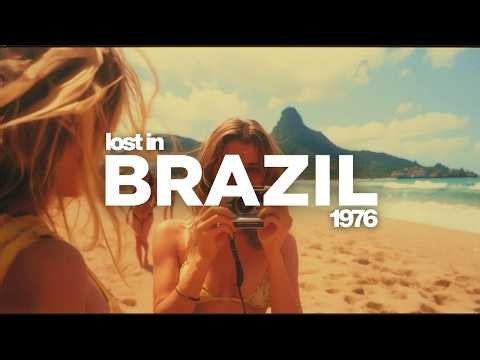 Lost in Brazil 1976 | A Summer That Never Ended • Brazilian Jazz & Bossa Nova