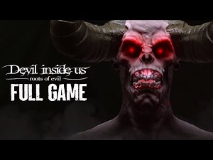 Devil Inside Us: Roots of Evil l Full Game Walkthrough Gameplay l PC (no commentary)
