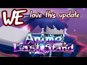 The "GREATEST" update in Anime Last Stand history