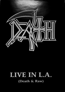 Death - Live In L.A. (Death & Raw)