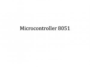Microcontroller 8051 - SlideServe
