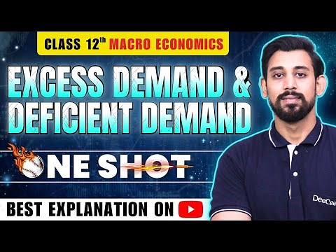 Excess Demand and Deficient Demand | Macroeconomics | Class 12 | chapter 9 | One Shot