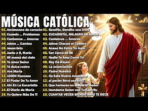 😇LAS 100 MEJORES CANCIONES CATÓLICAS QUE TOCARÁN TU CORAZÓN🙏INTENTA ESCUCHAR ESTA CANCIÓN SIN LLORAR