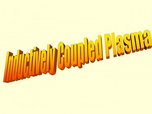 Understanding Inductively Coupled Plasma: An Overview - SlideServe