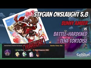 Stygian Onslaught 5.8: Bunny Amber vs Battle-hardened Tent Tortoise - Fearless Difficulty