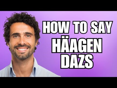 How To Pronounce Häagen Dazs (Correctly)