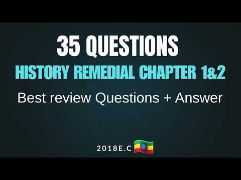 History Remedial Chapter 1 & 2 | 35 Most Important Questions with Answers 2018 E.C. 🇪🇹|#remedial